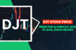 DJT Stock Price Prediction & Forecast 2025 to 2030, Stock History